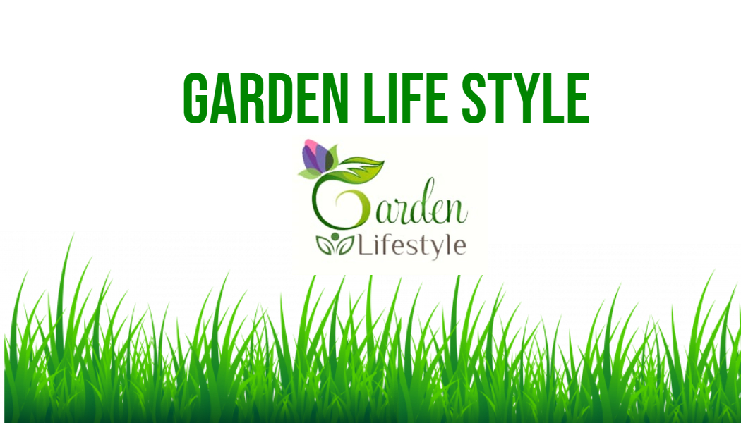Garden life style
