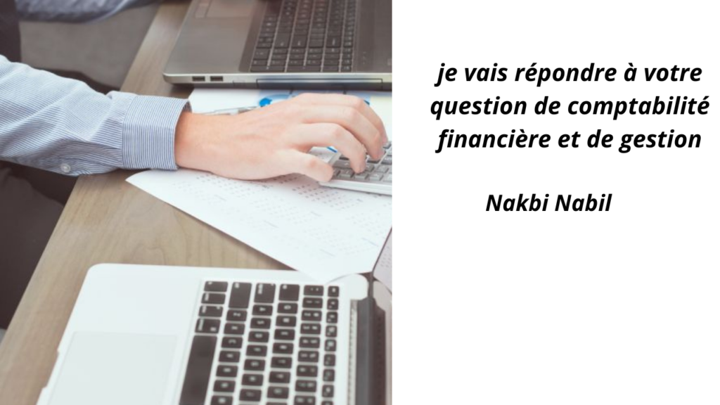 je vais répondre à votre question de comptabilité financière